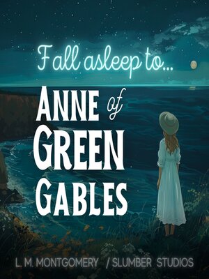 cover image of Fall Asleep to Anne of Green Gables